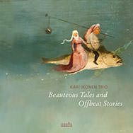 Kari Ikonen Trio – Beauteous Tales And Offbeat Stories (Cover)