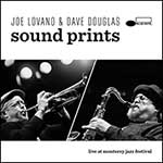 Joe Lovano & Dave Douglas Sound Prints – Live At The Monterey Jazz Festival (Cover)