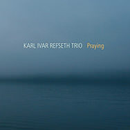 Karl Ivar Refseth Trio – Praying (Cover)