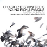 Christophe Schweizer's Young Rich & Famous – Grand Grace (Cover)