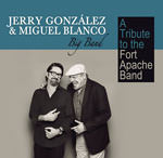 Jerry González & Miguel Blanco Big Band – A Tribute To The Fort Apache Band (Cover)