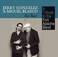 Jerry González & Miguel Blanco Big Band – A Tribute To The Fort Apache Band (Cover)