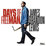 James Brandon Lewis – Days Of FreeMan