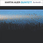 Martin Auer Quintett – Our Kind Of …  (Cover)