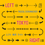 Pascal Schumacher – Left Tokyo Right (cover)