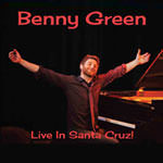 Benny Green – Live At Santa Cruz! (Cover)