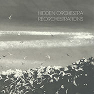 Hidden Orchestra – Reorchestrations (Cover)