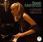 Sarah McKenzie – We Could Be Lovers (Cover)