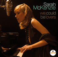 Sarah McKenzie – We Could Be Lovers (Cover)