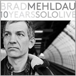 Brad Mehldau – 10 Years Solo Live (Cover)