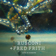 Rusconi & Fred Frith – Live In Europe (Cover)