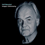 Ketil Bjørnstad – Images / Shimmering (Cover)