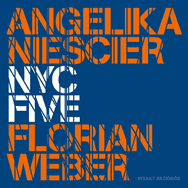 Angelika Niescier & Florian Weber – NYC Five (Cover)