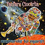 Fanfare Ciocârlia – Onwards To Mars! (Cover)