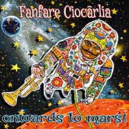Fanfare Ciocârlia – Onwards To Mars! (Cover)
