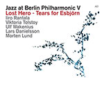 Jazz at Berlin Philharmonic V – Lost Hero - Tears For Esbjörn (Cover)