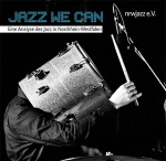 Untersucht die Szene NRW: Jazz We Can
