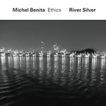 Michel Benita Ethics – River Silver (Cover)