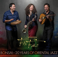 Ensemble FisFüz – Bonsai – 20 Years Of Oriental Jazz (Cover)