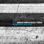 Brad Mehldau Trio – Blues And Ballads (Cover)