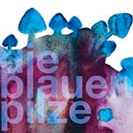 Die Blauen Pilze – Die Blauen Pilze (Cover)