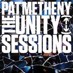 Pat Metheny – The Unity Sessions (Cover)