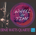 Ernie Watts Quartet – Wheel Of Time (Cover)