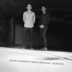 Joshua Redman & Brad Mehldau – Nearness (Cover)