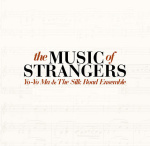 Filmdoku über Yo Yo Mas Silk-Road-Projekt: The Music Of Strangers