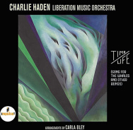 Charlie Haden Liberation Music Orchestra, 'Time/Life'