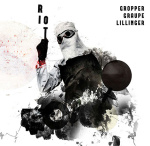 In review plus: Riot von Gropper/Graupe/Lillinger