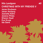 Nils Landgren – Christmas With My Friends V (Cover)