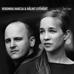 Veronika Harcsa & Bálint Gyémánt – Tell Her (Cover)