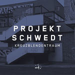 Projekt Schwedt – Kreuzblendentraum (Cover)