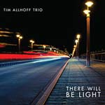 Tim Allhoff Trio – There Will Be Light (Cover)