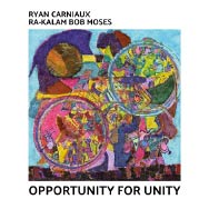 Ryan Carniaux Ra-Kalam Bob Moses – Opportunity For Unity (Cover)