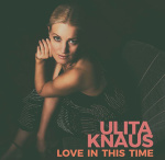 Ulita Knaus – Love In This Time Ulita Knaus – Love In This Time (Cover)