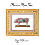Florian Ross Trio – Pigs & Fairies (Cover)