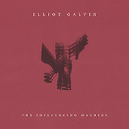 Elliot Galvin Trio – The Influencing Machine (Cover)