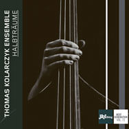 Thomas Kolarczyk Ensemble – Halbträume (Cover)