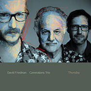 David Friedman Generations Trio – Thursday (Cover)