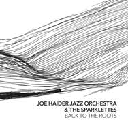 Joe Haider Jazz Orchestra & The Sparklettes – Back To The Roots (Cover)