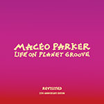 Maceo Parker – Life On Planet Groove – Revisited (Cover)