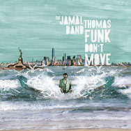 The Jamal Thomas Band – Funk Don't Move (Cover)