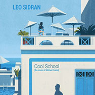 Leo Sidran – Cool School (The Music of Michael Franks) (Cover)