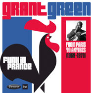 Grant Green – Funk In France: From Paris To Antibes (Cover)