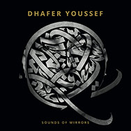 Dhafer Youssef – Sound Of Mirrors (Cover)
