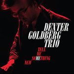 Dexter Goldberg Trio – Tell Me Something New (Cover)