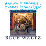 Enrico Pieranunzi & Thomas Fonnesbæk – Live At Gustavs – Blue Waltz (Cover)