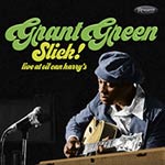 Grant Green – Slick! – Live At Oil Can Harry's (Cover)